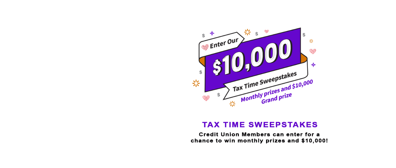 Enter Our $10,000 Tax Time Sweepstakes